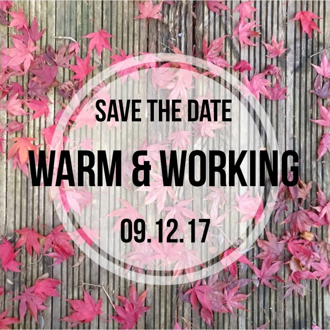 Warm and Working 2017